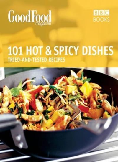 Good Food: 101 Hot & Spicy Dishes: Triple-tested Recipes By Orlando Murrin