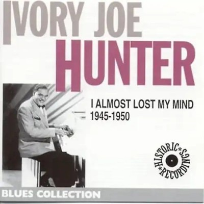 Ivory Joe Hunter - I Almost Lost M; Y Mind ZUSTAND SEHR GUT