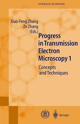 Progress in Transmission Electron Microscopy. Vol. 1: Concepts and Techniques. [