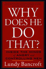 Why Does He Do That?: inside the Minds of Angry and Controlling Men