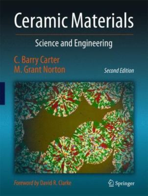 Ceramic Materials: Science and Engineering - Carter, C. Barry,Norton, M. Grant