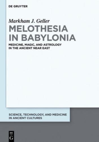 Thumbnail - Melothesia In Babylonia Medicine, Magic, And Astrology In The Ancient