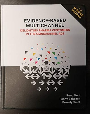 Evidence-Based Multichannel: Delighting pharma custo...