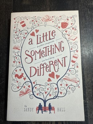 A Little Something Different : Fourteen Viewpoints One Love Story By Sandy Hall