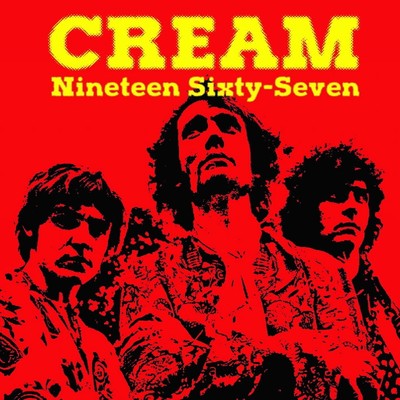 Cream Nineteen Sixty-Seven CD VCD2007 NEW