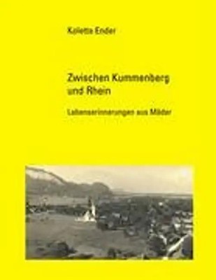 Zwischen Kummenberg und Rhein: Lebenserinnerungen aus Mäder - Ender, Koletta