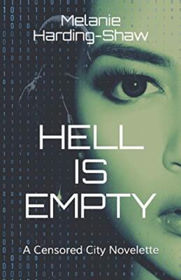 Hell is Empty: A Censored City Novelette by Melanie Harding-Shaw (Paperback, ...