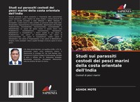 Ashok Mote | Studi Sui Parassiti Cestodi Dei Pesci Marini Della Costa...