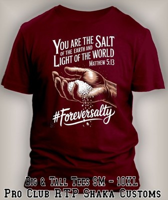 Forever Salty Religious Inspirational Mathew 5:13 Graphic Tee Shirt Big Tall Sm