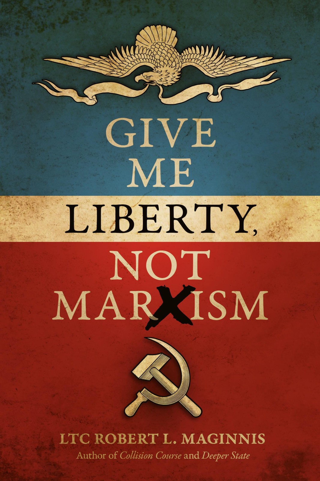 Give Me Liberty, Not Marxism by Maginnis