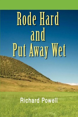 Richard Powell | Rode Hard and Put Away Wet | Taschenbuch | Englisch (2008)