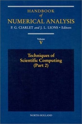 TECHNIQUES OF SCIENTIFIC COMPUTING (PART 2), VOLUME 5 By P G Ciarlet - Hardcover