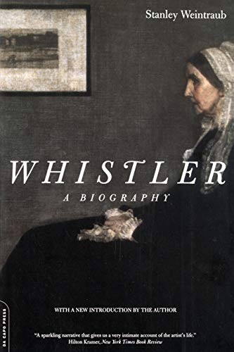 Whistler: A Biography,Stanley Weintraub- 9780306809712