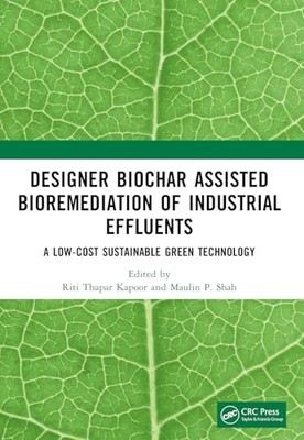 Designer Biochar Assisted Bioremediation of Industrial  -  NEW Maulin P. Shah 20