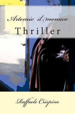 Artemio, Il Monaco. by Raffaele Crispino (Italian) Paperback Book