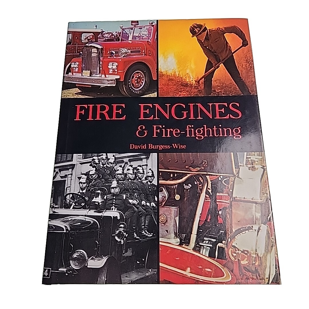 Fire Engines & Fire Fighting David Burgess Wise 2007 Hardback Book