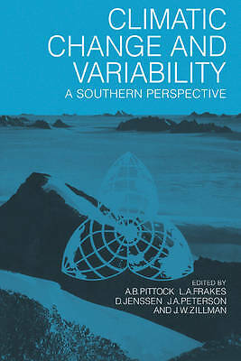 Climatic Change and Variability A Southern Perspective Pittock Frakes Jenssen