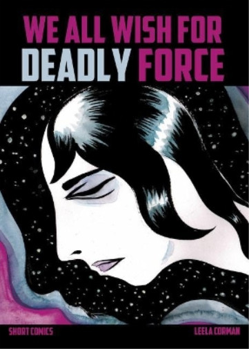 Leela Corman We All Wish For Deadly Force (taschenbuch)