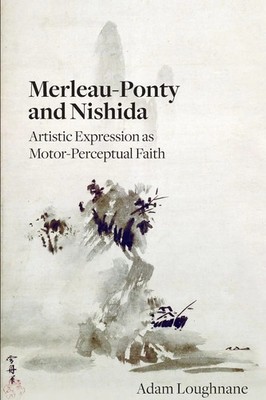 Adam Loughnane | Merleau-Ponty and Nishida | Taschenbuch | Englisch (2020)