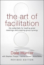 Art of Facilitation, Revised (Hardback or Cased Book)