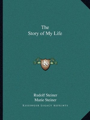 THE STORY OF MY LIFE By Rudolf Steiner & Marie Steiner *Excellent Condition*