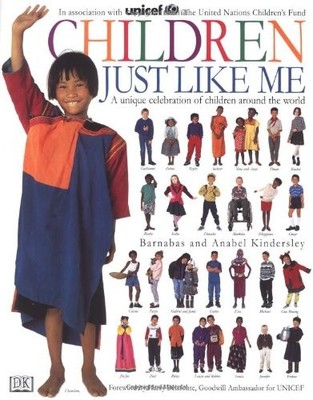 Children Just Like Me by Anabel Kindersley, Barnabas Kindersley