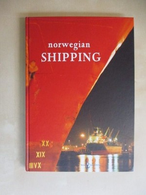 Norwegian Shipping - the past, the present and the future. Edvardsen, Espen:
