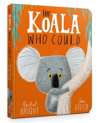 The Koala Who Could Board Book From The World of Rachel Bright & Jim Field