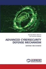Advanced Cybersecurity Defense Mechanism by Michael Adelani Adewusi Paperback Bo