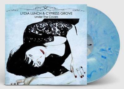 LYDIA LUNCH & CYPRESS GROVE Under The Covers LP BLUE Splattered VINYL 2017