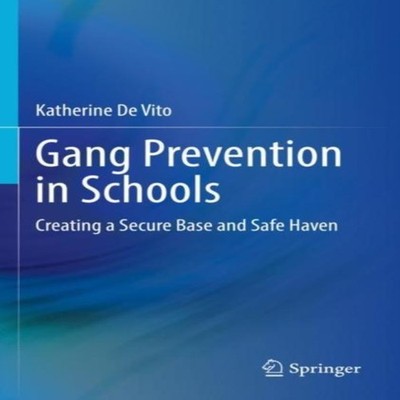Gang Prevention in Schools Creating a Secure Base and Safe Haven