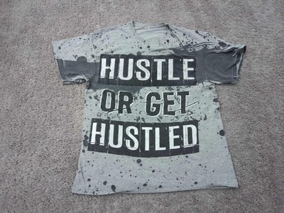 Hustle or Get Hustled T Shirt Mens M Gray Splatter Paint Hustle Culture
