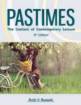 Pastimes: The Context of Contemporary Leisure by Ruth V Russell: Used