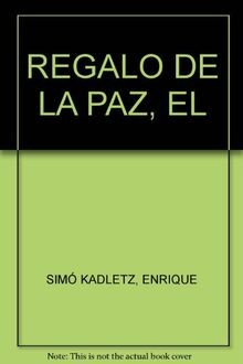 El regalo de la paz von Simó Kadletz, Enrique | Buch | Zustand sehr gut