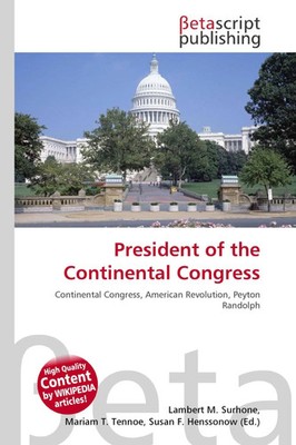 Lambert M. Surhone (u. a.) | President of the Continental Congress | Taschenbuch