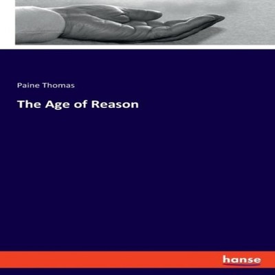 The Age of Reason Paine Thomas Paperback BoD Third Party Titles