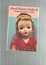 Hard Plastic Dolls Vol. II : Identification and Price Guide Paper
