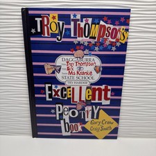 Troy Thompson's Excellent Peotry Book by Gary Crew & Craig Smith Hardcover, 1998