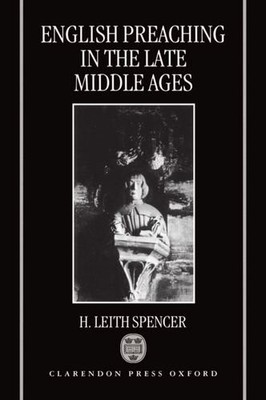 ENGLISH PREACHING IN THE LATE MIDDLE AGES By H. Leith Spencer - Hardcover *VG+*