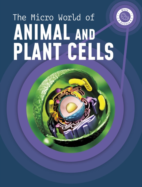 The Micro World of Animal and Plant Cells by Precious McKenzie (Paperback Book)