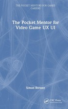 The Pocket Mentor for Video Game UX UI by Simon Brewer Hardcover Book