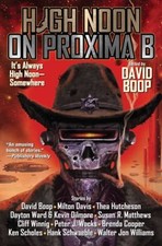 High Noon on Proxima B Paperback Milton Davis