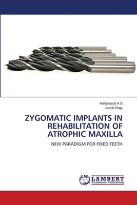 Zygomatic Implants in Rehabilitation of Atrophic Maxilla by Hariprasat A.S. Pape