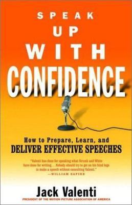 Speak Up with Confidence: How to Prepare- 9780786887507, Jack Valenti, paperback