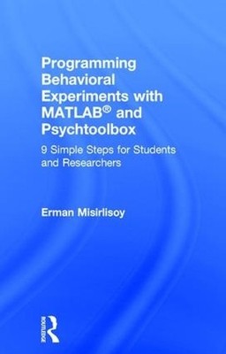 Programming Behavioral Experiments with MATLAB and Psychtoolbox - 9781138671928