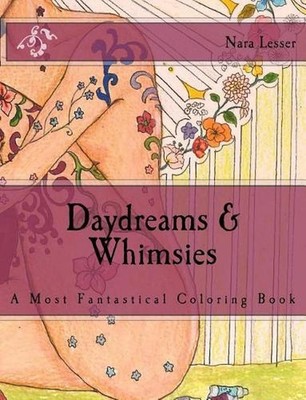 Daydreams & Whimsies: A Most Fantastical Coloring Book by Nara Lesser (English)