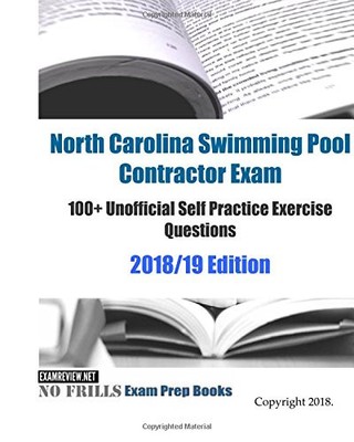 NORTH CAROLINA SWIMMING POOL CONTRACTOR EXAM 100+ By Examreview **BRAND NEW**
