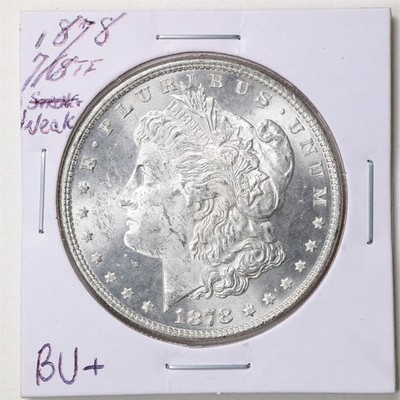 1878 7/8TF Weak $1 Morgan Silver Dollar in BU+ Condition #7095
