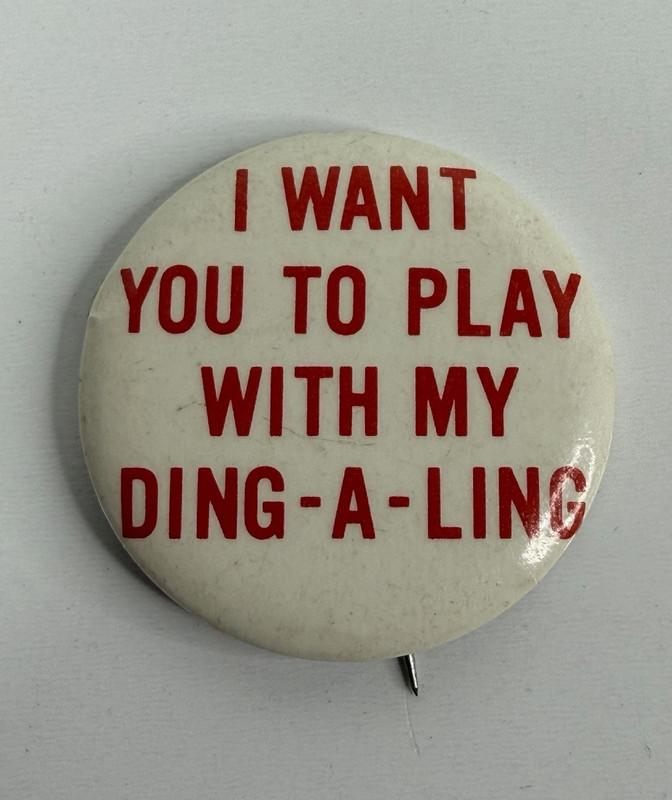 Vintage I Want You To Play With My Ding-A-Ling Pinback Button Ding A Ling Humor