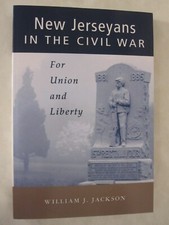 New Jerseyans in the Civil War : for Union and Liberty